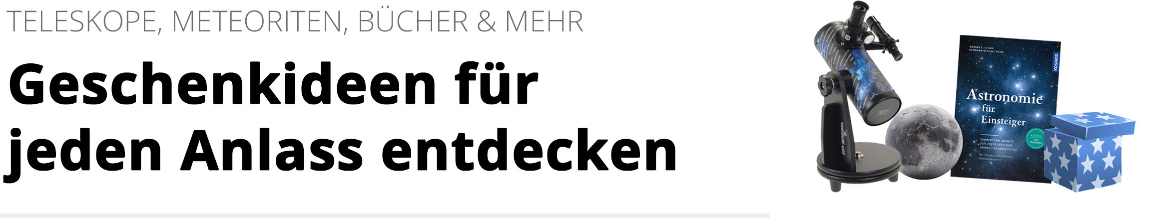 Astronomische Geschenkideen - Teleskope, Meteoriten, Bücher & mehr